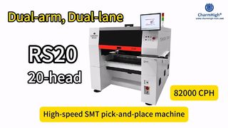 Charmhigh RS20 ডুয়াল-আর্ম ডুয়াল-লেন পিক অ্যান্ড প্লেস মেশিন 82000CPH